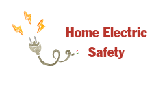 home safety image of Home Electric Safety with image of a power cord disconnected from an outlet. Hotlink button to click through to Home Electric Safety.